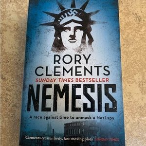New! Nemesis : An unputdownable wartime spy thriller by Rory Clements